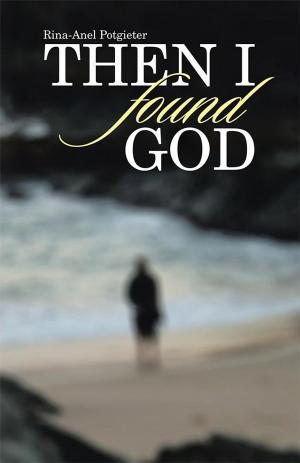 Cover of the book Then I Found God by J.E.B. Spredemann