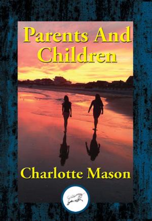 Cover of the book Parents And Children by Jeanne-Marie Bouvier  la Madame de Motte-Guyon