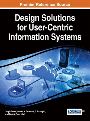 Cover of the book Design Solutions for User-Centric Information Systems by Ramona S. McNeal, Susan M. Kunkle, Mary Schmeida