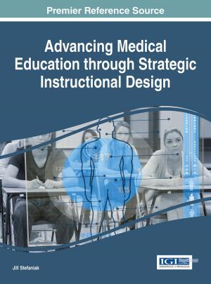 Cover of the book Advancing Medical Education Through Strategic Instructional Design by Amir Ekhlassi, Mahdi Niknejhad Moghadam, Amir Mohammad Adibi