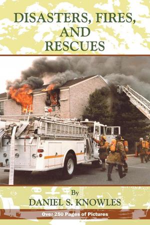 Cover of the book Disasters, Fires and Rescues by Apostle Antonia