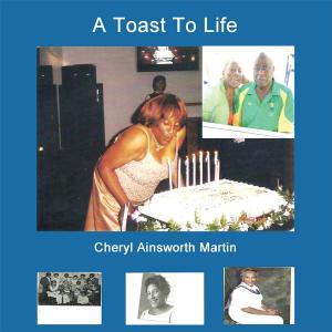 Cover of the book A Toast to Life by Sharon Johnson