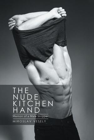 Cover of the book The Nude Kitchen Hand by Justin Nnaemeka Onyeukaziri