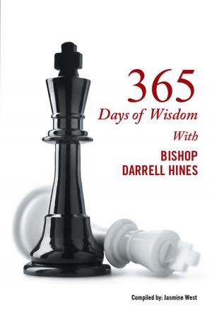 Cover of the book 365 Days of Wisdom with Bishop Darrell Hines by Raelyn Shaye