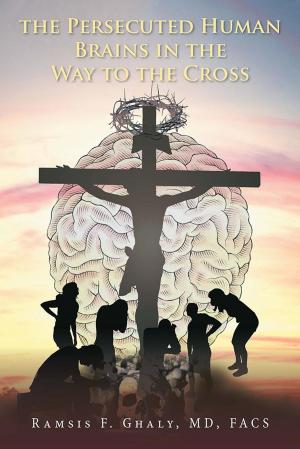 Book cover of The Persecuted Human Brains in the Way to the Cross