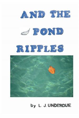 Cover of the book And the Pond Ripples by Deborah Randall