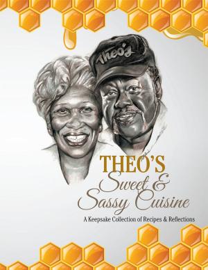 Cover of the book Theo’S Sweet & Sassy Cuisine by Amy Robinson