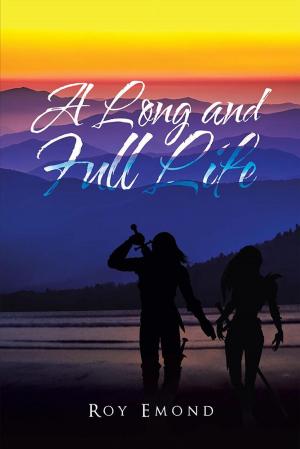 Cover of the book A Long and Full Life by C. Robert Holloway