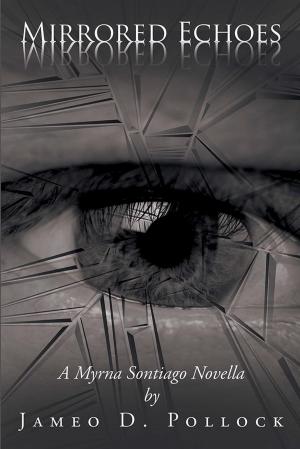 Cover of the book Mirrored Echoes by Lillis Lish
