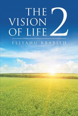 Cover of the book The Vision of Life 2 by Gloria Jackson Miles