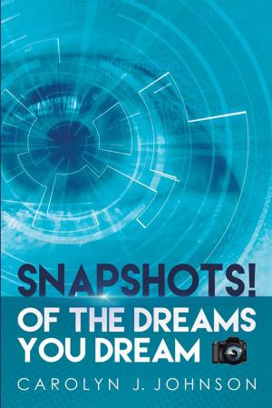 Cover of the book Snapshots! by Sherylyn B. Bailey