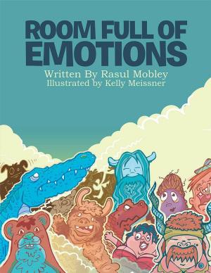 Cover of the book Room Full of Emotions by A. Bernie Barnes