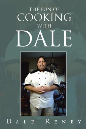 Cover of the book The Fun of Cooking with Dale by Carla Hester