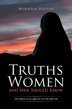 Cover of the book Truths Women and Men Should Know by Amadou B.H. Sey