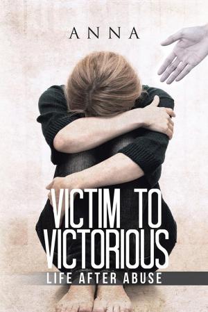 Cover of the book Victim to Victorious by Rev. Charles Harper