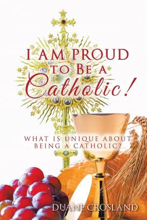 Cover of the book I Am Proud to Be a Catholic! by Spencer Jean