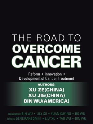 Cover of the book The Road to Overcome Cancer by Christian S. Gerber