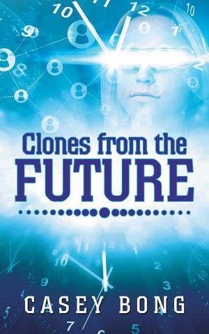Cover of the book Clones from the Future by William Clayton Evans