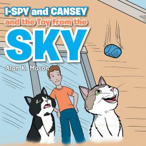 Cover of the book I-Spy and Cansey and the Toy from the Sky by K. Patrick Bonovich