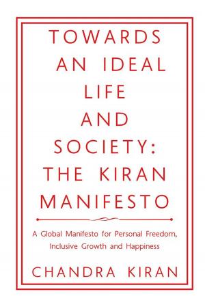 Cover of the book Towards an Ideal Life and Society: the Kiran Manifesto by Scott L. Templin