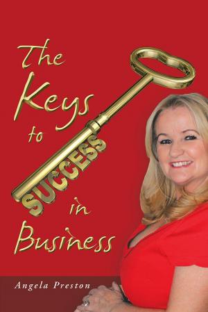 Cover of the book The Keys to Success in Business by Reginald N. Shires