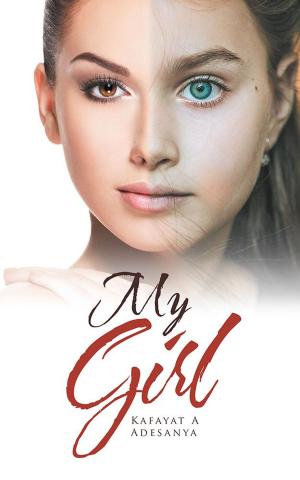 Cover of the book My Girl by Ella Oyortey