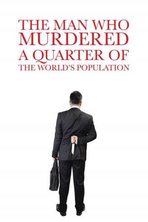 Cover of the book The Man Who Murdered a Quarter of the World’S Population by Nicholas D. Brown