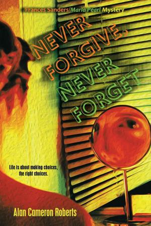 Book cover of Never Forgive, Never Forget