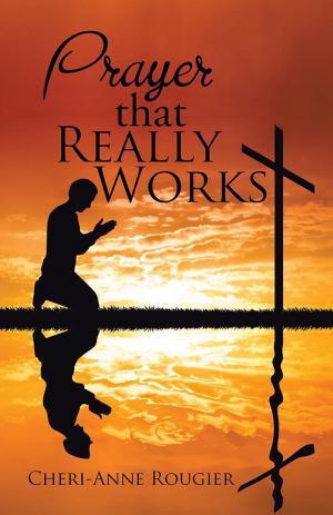 Cover of the book Prayer That Really Works by R. K. Singer