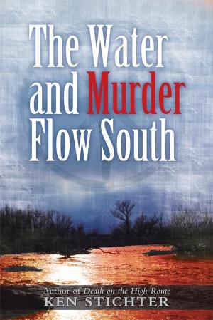 Cover of the book The Water and Murder Flow South by Rosemary C Green