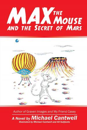 Cover of the book Max the Mouse and the Secret of Mars by C.A. Huggins