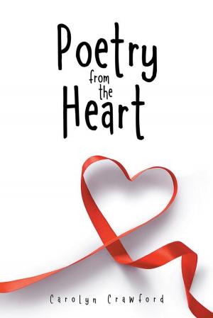 Cover of the book Poetry from the Heart by Brent C. Dickerson