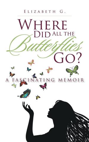 Cover of the book Where Did All the Butterflies Go? by Charley P. Riney