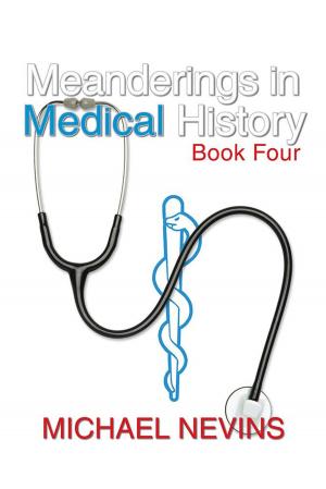 Cover of the book Meanderings in Medical History Book Four by Lester Greenman
