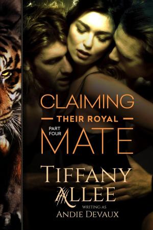 Book cover of Claiming Their Royal Mate: Part Four