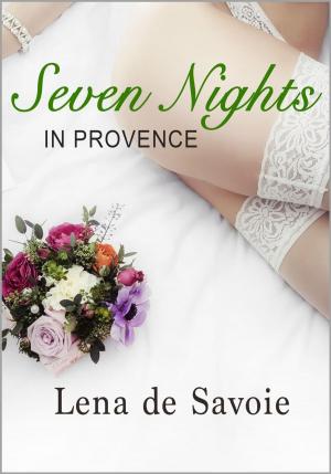Cover of the book Seven Nights in Provence by Roxy Katt