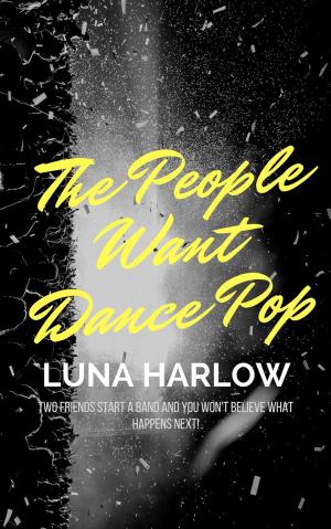 Cover of the book The People Want Dance Pop by A.J. Lucas