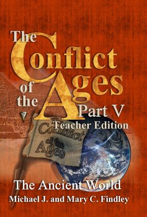 Book cover of The Conflict of the Ages Teacher Edition V The Ancient World