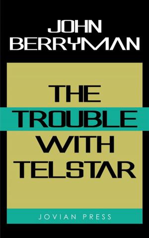 Cover of the book The Trouble with Telstar by Arvin Loudermilk