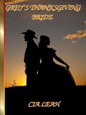 Cover of the book Grey's Thanksgiving Bride by Cia Leah