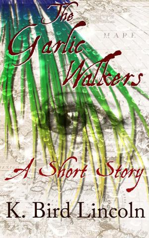 Cover of the book The Garlic Walkers by Tiffani Lynn
