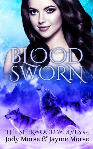 Cover of the book Bloodsworn by Jayme Morse, Jody Morse