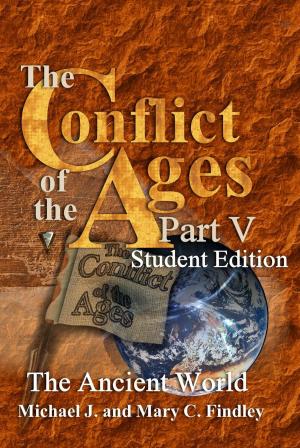 Book cover of The Conflict of the Ages Student Edition V The Ancient World