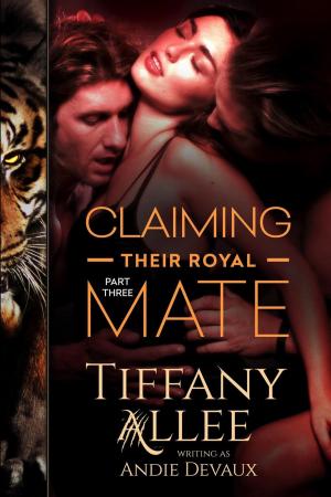 Cover of the book Claiming Their Royal Mate: Part Three by Irene Jane Holmes