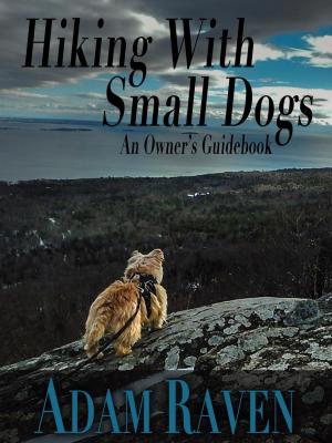 Book cover of Hiking With Small Dogs: An Owner's Guidebook