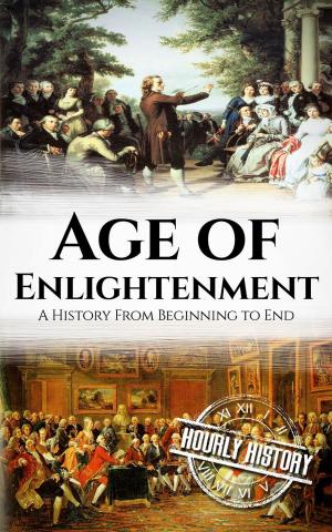 Cover of the book Age of Enlightenment: A History From Beginning to End by Hourly History