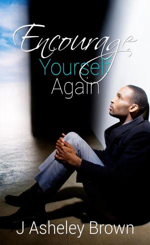 Cover of the book Encourage Yourself Again by JaMa Literary Agency