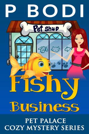 Cover of the book Fishy Business by P Bodi