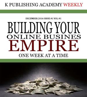 Cover of the book K Publishing Academy Weekly Issue #1 by Ted Padova