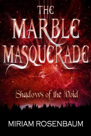 Book cover of The Marble Masquerade: Shadows of the Void
